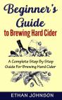 Beginner'S Guide To Brewing Hard Cider - Preview