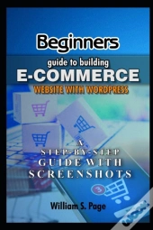 Beginners Guide To Building E-Commerce Website With Wordpress (2020 Edition)