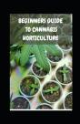 Beginners Guide  To Cannabis Horticulture - Preview