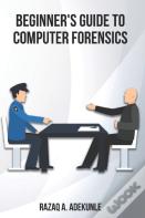 Beginner'S Guide To Computer Forensics