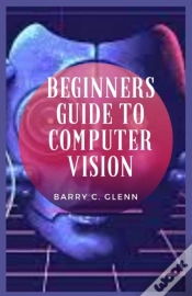 Capa do artigo Beginners Guide To Computer Vision