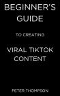 Beginner'S Guide To Creating Viral Tiktok Content - Preview