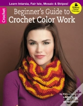 Beginner'S Guide To Crochet Color Work
