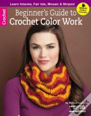 Beginner'S Guide To Crochet Color Work