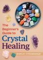 Beginner'S Guide To Crystal Healing - Preview