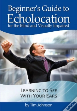 Capa do artigo Beginner'S Guide To Echolocation: Learning To See With Your Ears