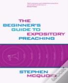 Beginner'S Guide To Expository Preaching