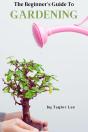 Beginner'S Guide To Gardening - Preview