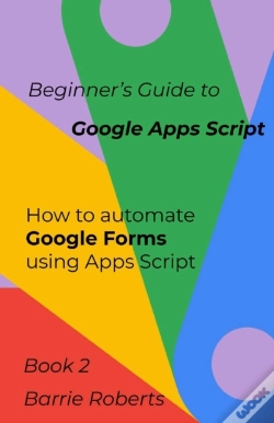 Capa do artigo Beginner'S Guide To Google Apps Script 2 - Forms