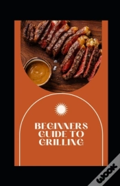 Capa do artigo Beginners Guide To Grilling