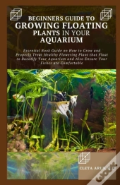 Beginners Guide To Growing Floating Plants In Your Aquarium