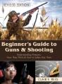 Beginner'S Guide To Guns And Shooting - Preview