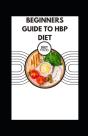 Beginners Guide To Hbp Diet - Preview