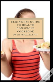 Capa do artigo Beginners Guide To Health Conscious Cookbook