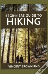 Beginners Guide To Hiking