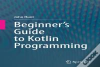 Beginner'S Guide To Kotlin Programming