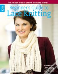 Beginner'S Guide To Lace Knitting