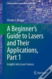 Beginner'S Guide To Lasers And Their Applications, Part 1