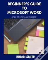 Beginner'S Guide To Microsoft Word