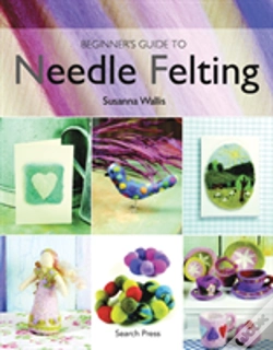 Capa do artigo Beginner'S Guide To Needle Felting