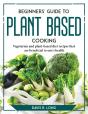 Beginners' Guide To Plant-Based Cooking - Preview