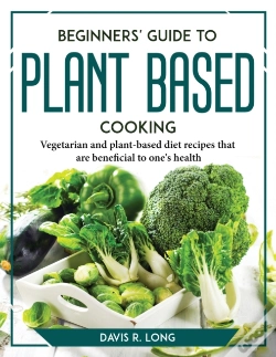 Capa do artigo Beginners' Guide To Plant-Based Cooking