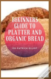 Capa do artigo Beginners Guide To Platter And Organic Bread