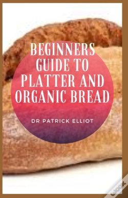 Capa do artigo Beginners Guide To Platter And Organic Bread
