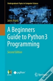 Beginners Guide To Python 3 Programming