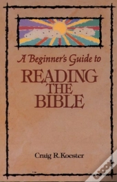 Beginner'S Guide To Reading The Bible