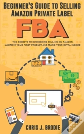 Beginner'S Guide To Selling Amazon Priva