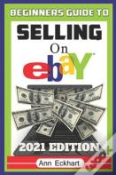 Beginner'S Guide To Selling On Ebay 2021 Edition