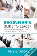 Beginner'S Guide To Serger
