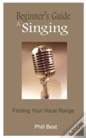 Beginner'S Guide To Singing