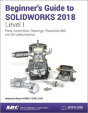 Beginner'S Guide To Solidworks 2018 - Level I - Preview