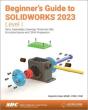 Beginner'S Guide To Solidworks 2023 - Level I - Preview