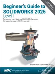Beginner'S Guide To Solidworks 2025 - Level I