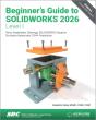 Beginner'S Guide To Solidworks 2026 - Level I - Preview