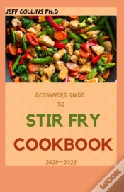 Capa do artigo Beginners Guide To Stir Fry Cookbook 2021--2022