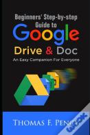 Beginners' Step-By-Step Guide To Google Drive & Doc
