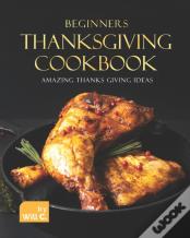 Beginners Thanksgiving Cookbook