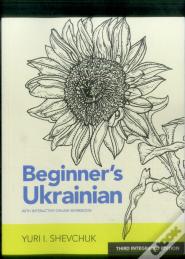 Beginner'S Ukrainian With Interactive Online Workbook, 3rd Integrated Edition