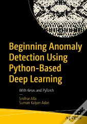 Beginning Anomaly Detection Using Python-Based Deep Learning