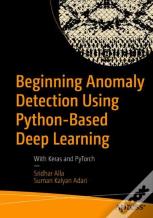 Beginning Anomaly Detection Using Python-Based Deep Learning