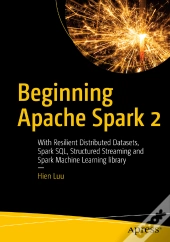 Beginning Apache Spark 2