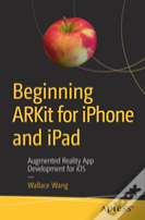 Beginning Arkit For Iphone And Ipad