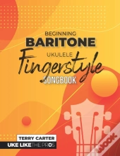 Beginning Baritone Ukulele Fingerstyle Songbook