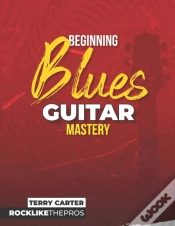 Capa do artigo Beginning Blues Guitar Mastery