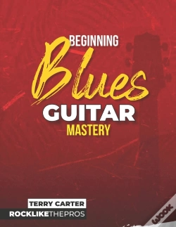 Capa do artigo Beginning Blues Guitar Mastery