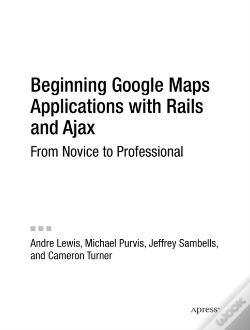 Capa do artigo Beginning Google Maps Applications With Rails And Ajax